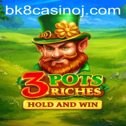 Discover the Excitement of 3potsRiches at BK8 Casino