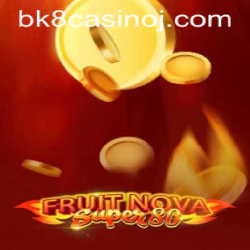 FruitNovaSuper80: A Thrilling Addition to BK8 Casino's Expansive Game Collection