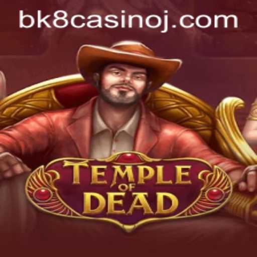 Dive into the Mystical World of TempleofDead at BK8 Casino