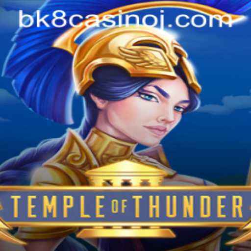 Exploring the Exciting World of TempleofThunder: A BK8 Casino Adventure